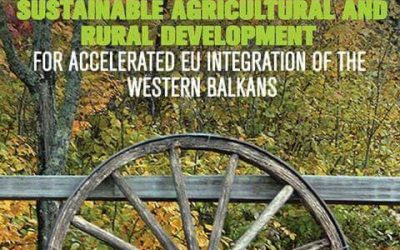 Agricultural Policy Forum 2017: Sustainable Agricultural and Rural Development for Accelerated EU Integration of the Western Balkans