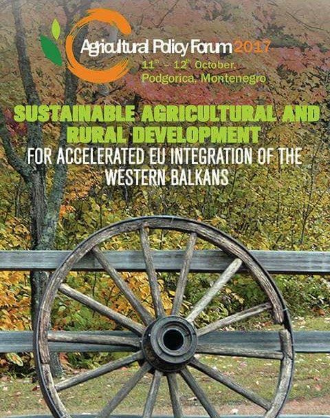 Agricultural Policy Forum 2017: Sustainable Agricultural and Rural Development for Accelerated EU Integration of the Western Balkans